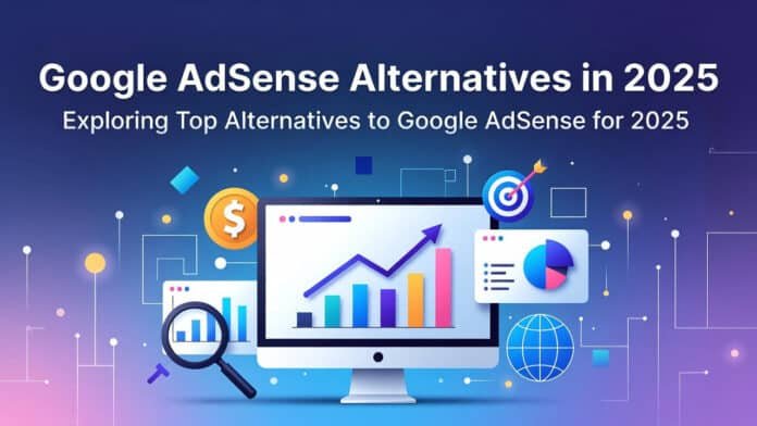 10 Best Google AdSense Alternatives in 2025